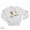I'm a Crepe I'm a Weirdough Sweatshirt