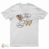 I'm a Crepe I'm a Weirdough T-Shirt