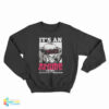 It's An Anime Thing You Wouldn't Understand Sweatshirt