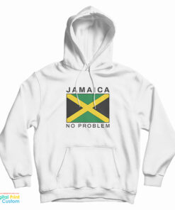Jamaica No Problem Hoodie