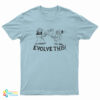 Jesus and Darwin Evolve This T-Shirt