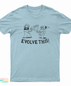 Jesus and Darwin Evolve This T-Shirt