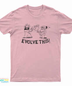 Jesus and Darwin Evolve This T-Shirt