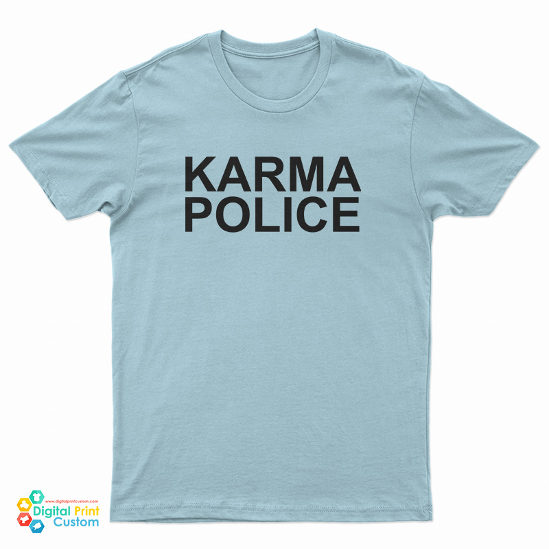 Karma Police T-Shirt