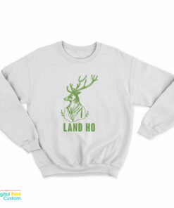 Land Ho Sweatshirt