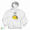Less Hate More Tacos Hoodie