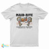 Maid-rite Milk Shakes T-Shirt