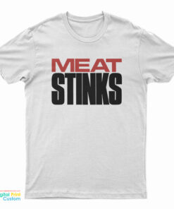Meat Stinks T-Shirt