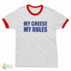 My Cheese My Rules iCarly Penny Ringer T-Shirt