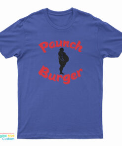 Paunch Burger T-Shirt