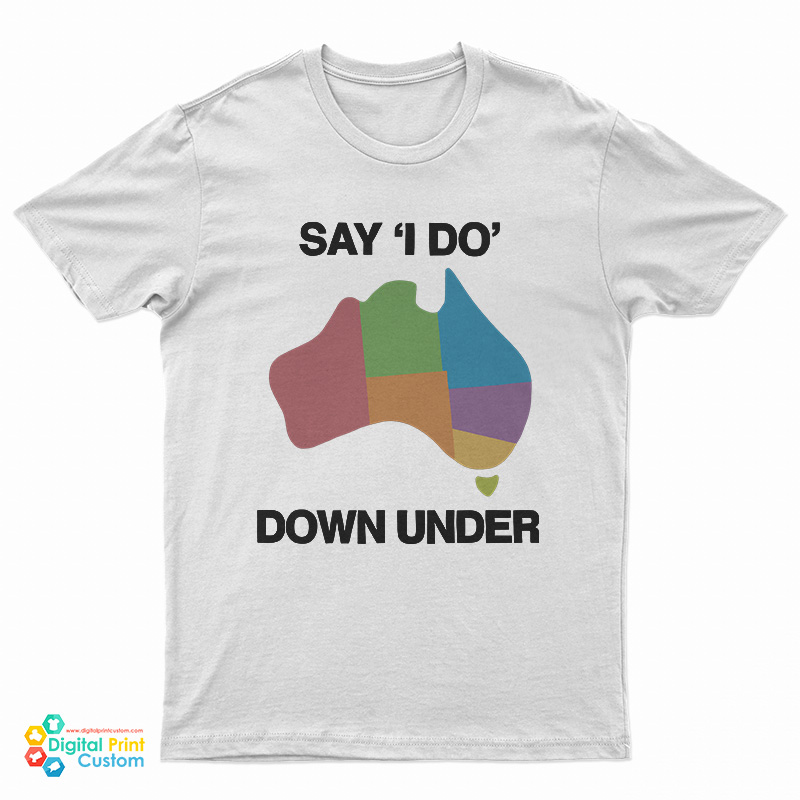 Say 'I Do' Down Under T-Shirt