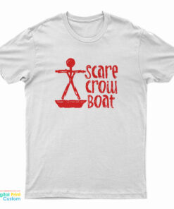 Scarecrow Boat T-Shirt