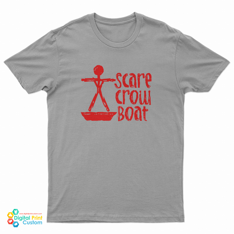 Scarecrow Boat T-Shirt