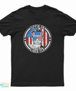 Sippin On Liber-Tea Liberty USA Flag T-Shirt