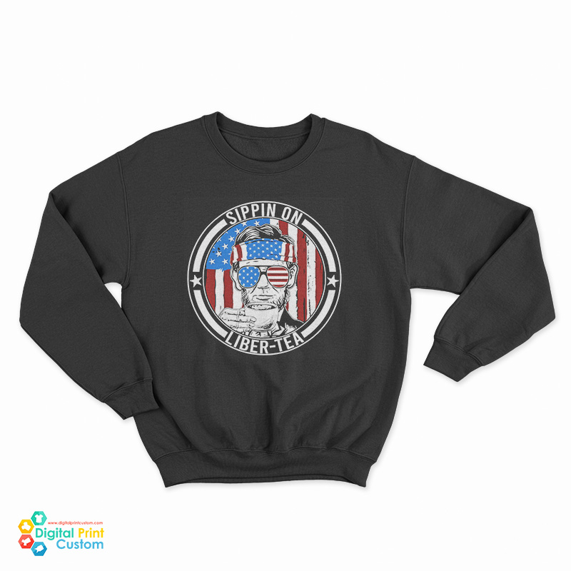 Sippin On Liber-Tea Liberty USA Flag Sweatshirt