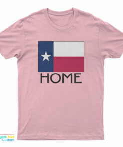 Texas Home T-Shirt