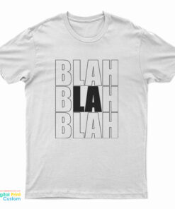 Blah Blah Blah LA T-Shirt