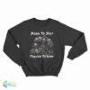 Born To Shit Forced To Wipe Funny Skull Sweatshirt