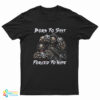 Born To Shit Forced To Wipe Funny Skull T-Shirt