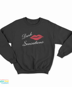 Dark Sensations Sweatshirt