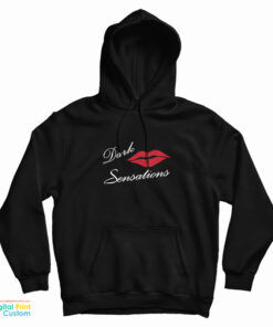 Dark Sensations Hoodie