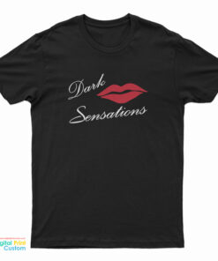 Dark Sensations T-Shirt
