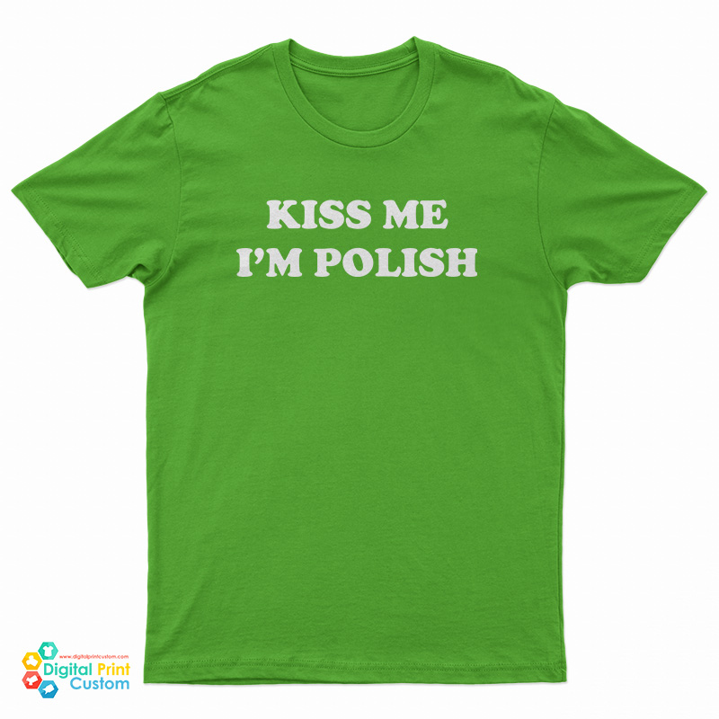 Kiss Me I'm Polish T-Shirt