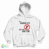 My Asshole’s Just For Shittin' Hoodie
