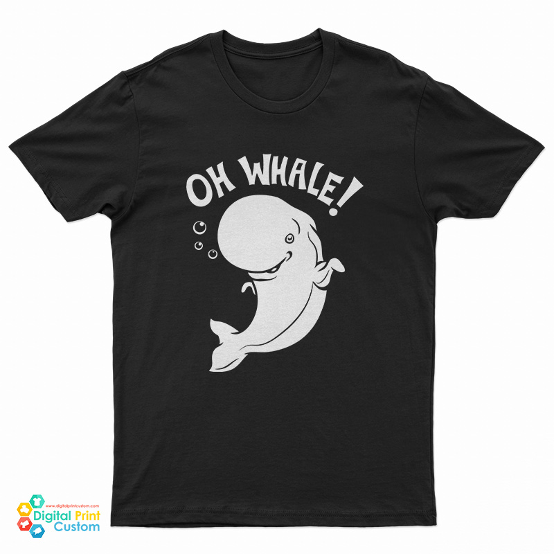 Oh Whale T-Shirt
