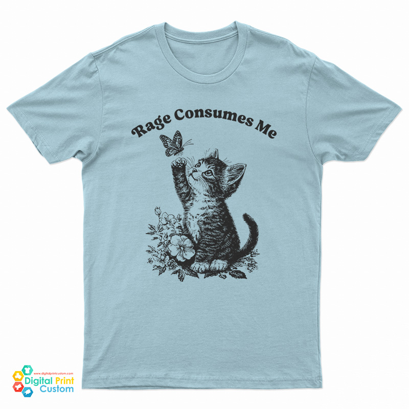 Rage Consumes Me Cute Cat Meme T-Shirt