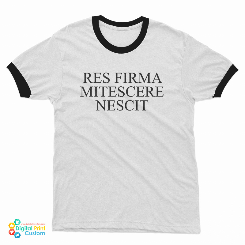 Res Firma Mitescere Nescit Ringer T-Shirt