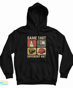 Same Shit Different Hat Hoodie