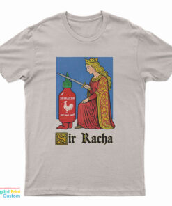 Sir Racha Knight Meme T-Shirt