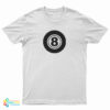 8 Pool Ball T-Shirt
