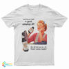 A Real Housework Break This Quick Refreshing Lift T-Shirt