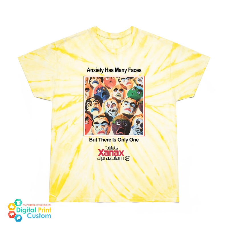 Anxiety Has Many Faces Xanax Alprazolam Tie-Dye T-Shirt