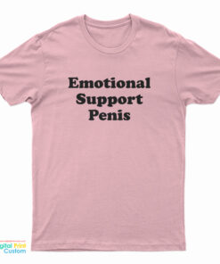 Emotional Support Penis T-Shirt