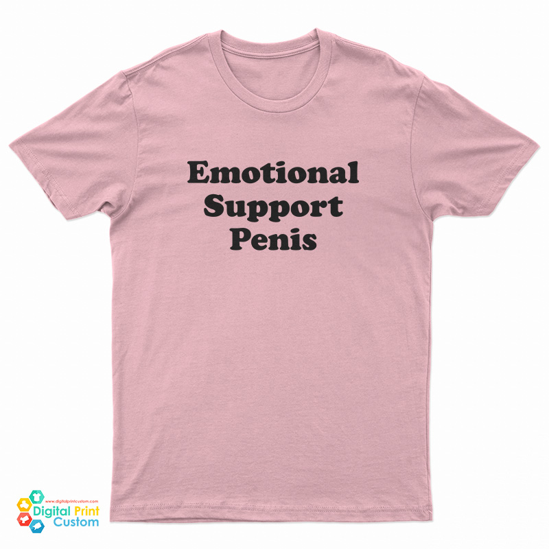 Emotional Support Penis T-Shirt