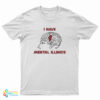I Have Mental Illinois T-Shirt