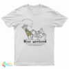 Nice Weekend T-Shirt