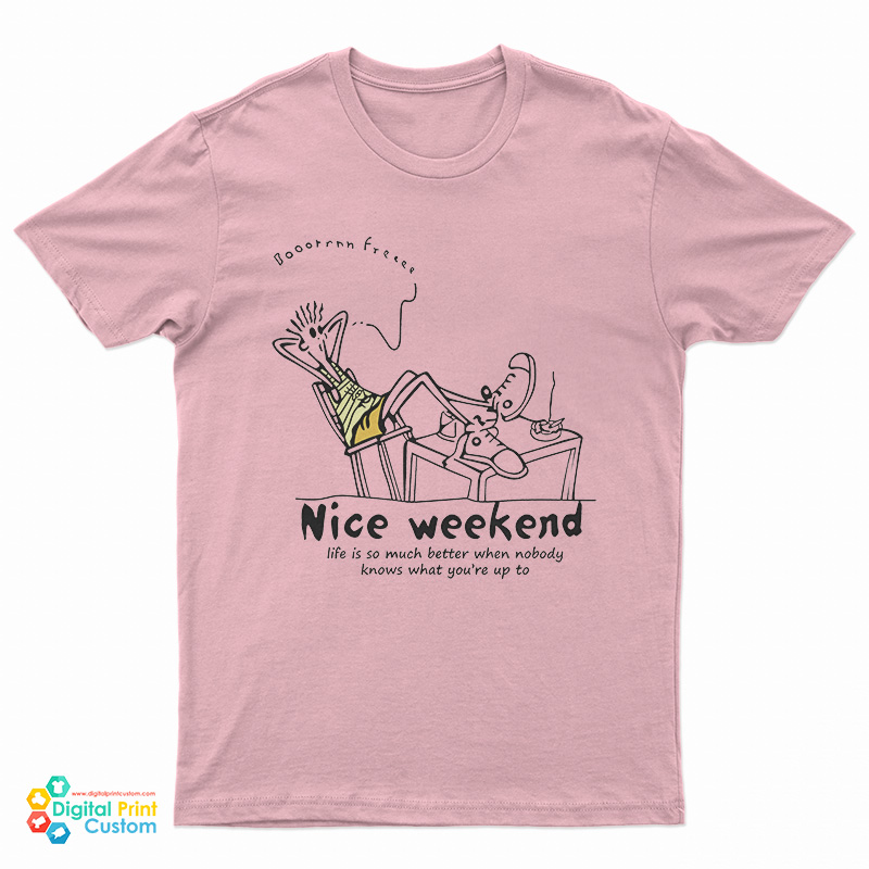 Nice Weekend T-Shirt