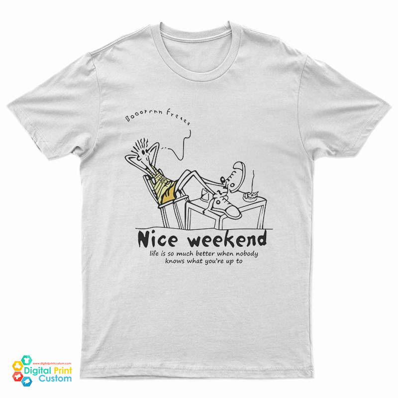 Nice Weekend T-Shirt