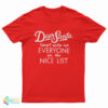 Dear Santa There’s Room For Everyone On The Nice List T-Shirt