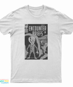 Encounter Briefs T-Shirt