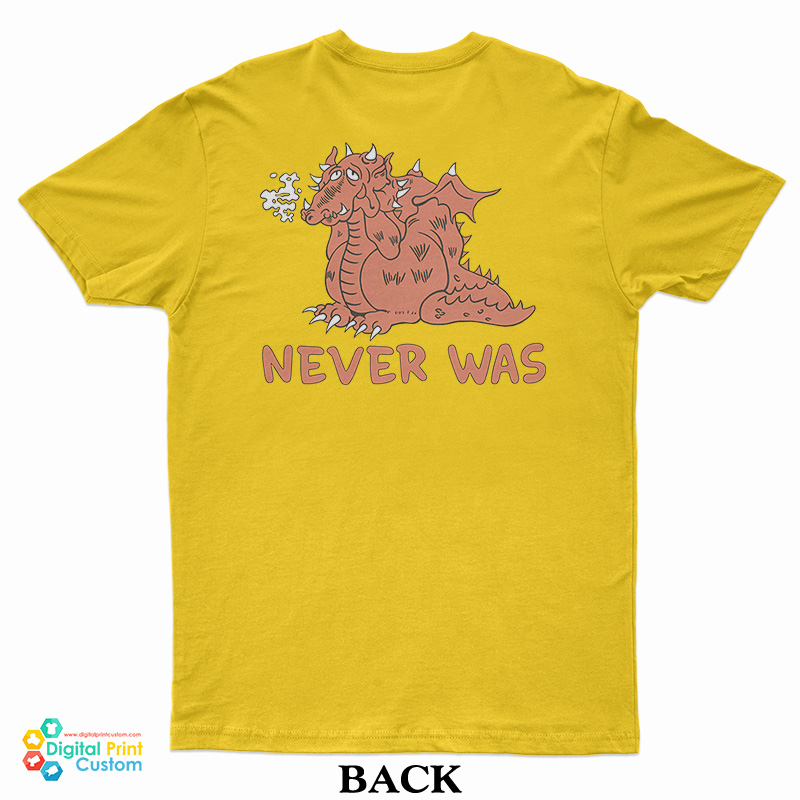 Has Been Never Was T-Shirt