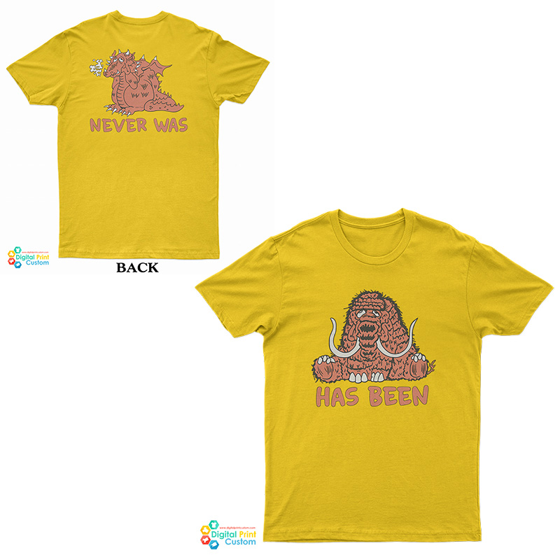 Has Been Never Was T-Shirt