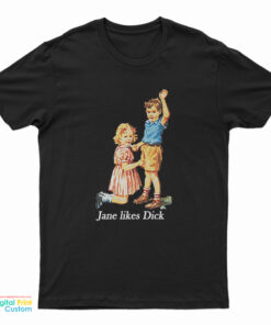 Jane Likes Dick T-Shirt