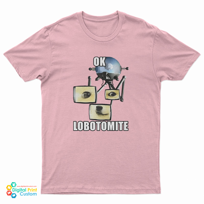 Ok Lobotomite T-Shirt