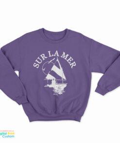Sur La Mer Sailboat Sweatshirt