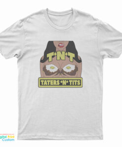 TNT Taters N Tits T-Shirt